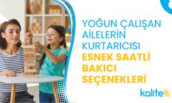 Yoğun Çalışan Ailelerin Kurtarıcısı: Esnek Saatli Bakıcı Seçenekleri