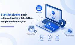 E tahsilat sistemi nedir? Elden ve havaleyle tahsilattan hangi noktalarda ayrılır?