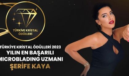 Ünlü Güzellik Uzmanı Şerife Kaya Türkiye Crystal Ödülleri'nde Parlıyor!